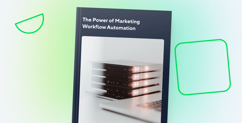 The Power of Marketing Workflow Automation